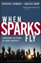 Cover art for When Sparks Fly: Harnessing the Power of Group Creativity