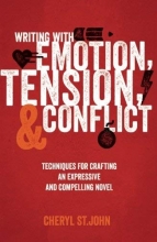 Cover art for Writing With Emotion, Tension, and Conflict: Techniques for Crafting an Expressive and Compelling Novel