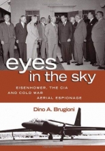Cover art for Eyes in the Sky: Eisenhower, the CIA and Cold War Aerial Espionage