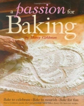 Cover art for A Passion for Baking: Bake to celebrate, Bake to nourish, Bake for fun