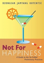 Cover art for Not for Happiness: A Guide to the So-Called Preliminary Practices