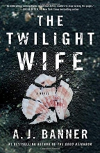 Cover art for The Twilight Wife: A Psychological Thriller by the Author of The Good Neighbor