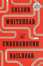Cover art for The Underground Railroad: A Novel (Random House Large Print)