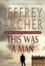 Cover art for This Was a Man: The Final Volume of The Clifton Chronicles