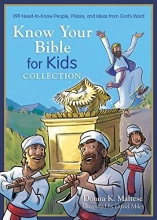 Cover art for Know Your Bible for Kids Collection: 399 Need-to-Know People, Places, and Ideas from God's Word