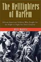 Cover art for The Hellfighters of Harlem: African-American Soldiers Who Fought for the Right to Fight for Their Country