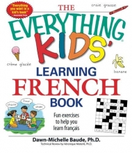 Cover art for The Everything Kids' Learning French Book: Fun exercises to help you learn francais