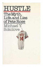 Cover art for Hustle: The Myth, Life, and Lies of Pete Rose