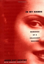 Cover art for In My Hands: Memories of a Holocaust Rescuer