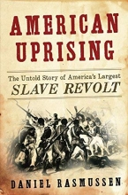 Cover art for American Uprising: The Untold Story of America's Largest Slave Revolt