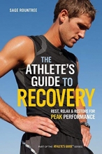 Cover art for The Athlete's Guide to Recovery: Rest, Relax, and Restore for Peak Performance