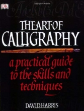 Cover art for The Art of Calligraphy: A Practical Guide to the Skills and Techniques