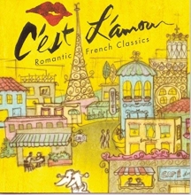 Cover art for C'est L'amouri: Romantic French Classics