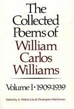 Cover art for The Collected Poems of William Carlos Williams, Vol. 1: 1909-1939
