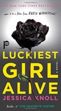Cover art for Luckiest Girl Alive: A Novel