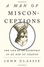Cover art for A Man of Misconceptions: The Life of an Eccentric in an Age of Change