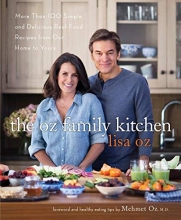 Cover art for The Oz Family Kitchen: More Than 100 Simple and Delicious Real-Food Recipes from Our Home to Yours