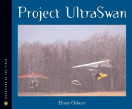 Cover art for Project Ultraswan (Scientists in the Field Series)