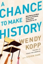Cover art for A Chance to Make History: What Works and What Doesn't in Providing an Excellent Education for All