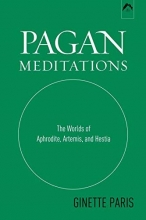 Cover art for Pagan Meditations: The Worlds of Aphrodite, Artemis, and Hestia