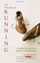 Cover art for The Principles of Running: Practical Lessons from My First 100,000 Miles