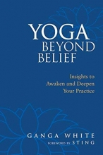 Cover art for Yoga Beyond Belief: Insights to Awaken and Deepen Your Practice