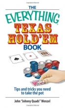 Cover art for The Everything Texas Hold 'Em Book: Tips And Tricks You Need to Take the Pot