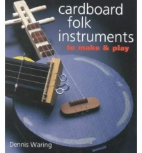 Cover art for Cardboard Folk Instruments to Make & Play