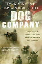 Cover art for Dog Company: A True Story of American Soldiers Abandoned by Their High Command