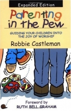Cover art for Parenting in the Pew: Guiding Your Children into the Joy of Worship