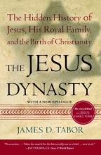 Cover art for The Jesus Dynasty: The Hidden History of Jesus, His Royal Family, and the Birth of Christianity