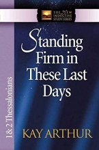 Cover art for Standing Firm in These Last Days: 1 & 2 Thessalonians (The New Inductive Study Series)