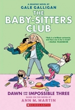 Cover art for Dawn and the Impossible Three (The Baby-sitters Club Graphic Novel #5): A Graphix Book (The Baby-Sitters Club Graphix)