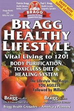 Cover art for Bragg Healthy Lifestyle: Vital Living to 120!