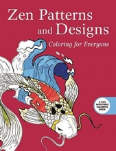 Cover art for Zen Patterns and Designs: Coloring for Everyone (Creative Stress Relieving Adult Coloring Book Series)