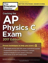 Cover art for Cracking the AP Physics C Exam, 2017 Edition: Proven Techniques to Help You Score a 5 (College Test Preparation)