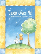 Cover art for Jesus Loves Me!: 13 Lessons Introducing Preschoolers to God