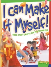 Cover art for I Can Make It Myself!: Bible Story Crafts for Preschoolers