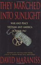 Cover art for They Marched Into Sunlight: War and Peace Vietnam and America October 1967