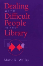 Cover art for Dealing With Difficult People in the Library