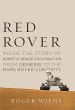 Cover art for Red Rover: Inside the Story of Robotic Space Exploration, from Genesis to the Mars Rover Curiosity