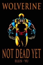 Cover art for Wolverine: Not Dead Yet (Marvel Premiere Classic)