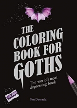Cover art for The Coloring Book for Goths: The World's Most Depressing Book