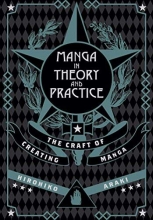 Cover art for Manga in Theory and Practice: The Craft of Creating Manga