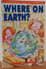 Cover art for Where on earth?: A refreshing view of geography