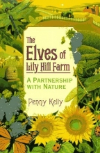 Cover art for The Elves of Lily Hill Farm: A Partnership with Nature