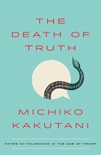 Cover art for The Death of Truth: Notes on Falsehood in the Age of Trump