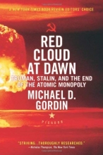 Cover art for Red Cloud at Dawn: Truman, Stalin, and the End of the Atomic Monopoly