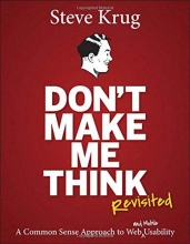 Cover art for Don't Make Me Think, Revisited: A Common Sense Approach to Web Usability (3rd Edition) (Voices That Matter)