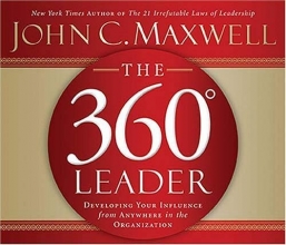 Cover art for The 360 Degree Leader: Developing Your Influence from Anywhere in the Organization by John C. Maxwell (2006-01-10)